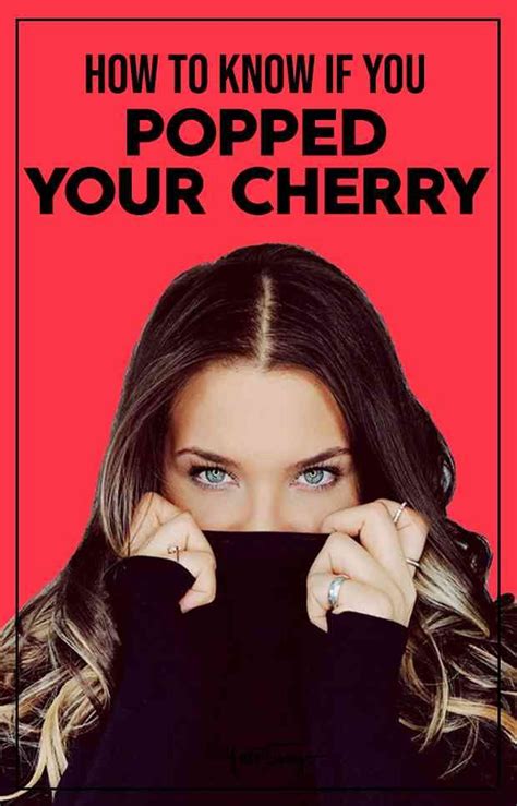 poping a girls cherry|How Do You Know If Your Cherry Is Popped